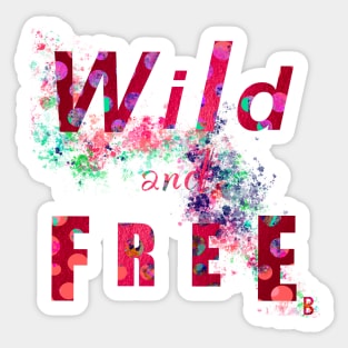 Wild and Free Sticker